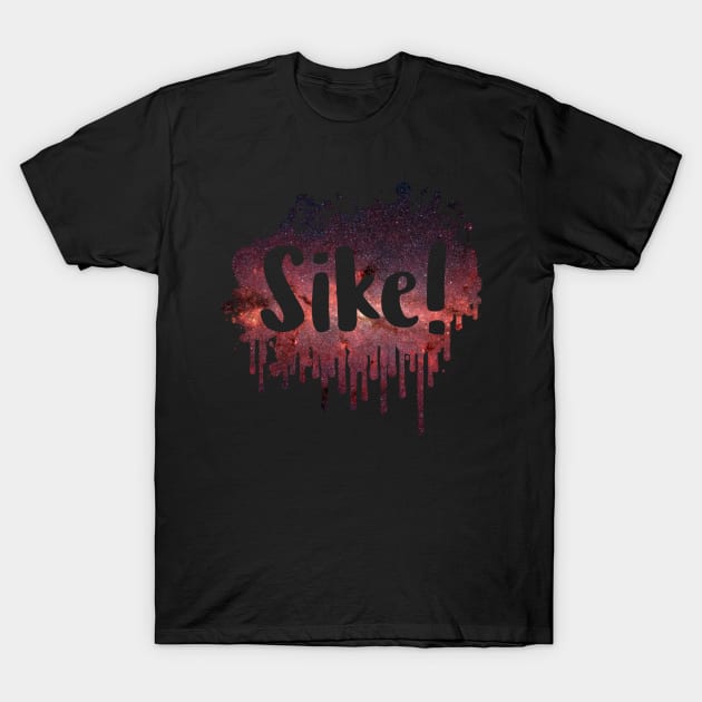 Sike! Funny 80's Design T-Shirt by solsateez